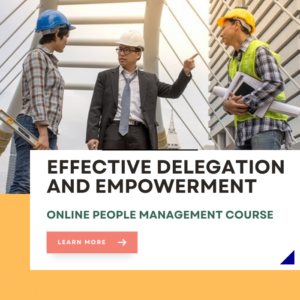 Effective Delegation and empowerment