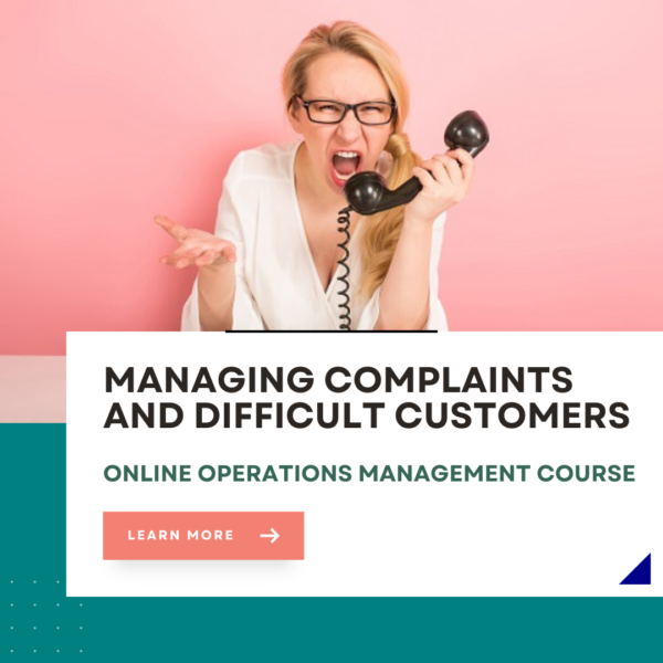 Managing complaints and difficult customers