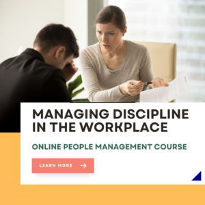 Managing discipline in the workplace
