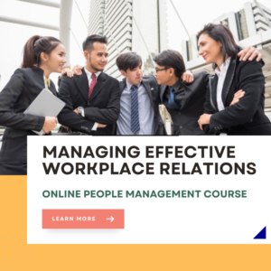 Managing effective workplace relations