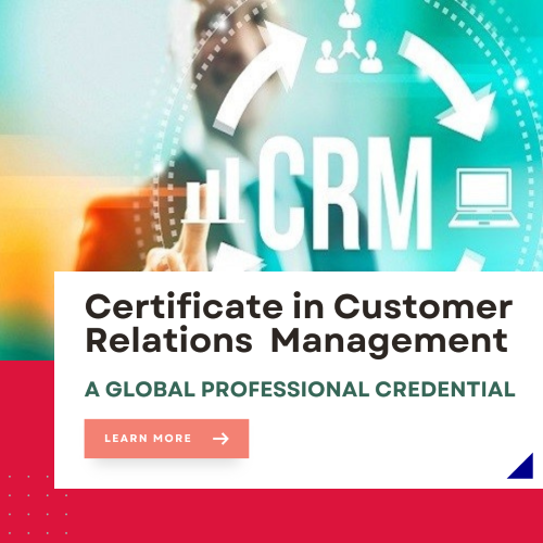 Certificate in Customer Relations Management